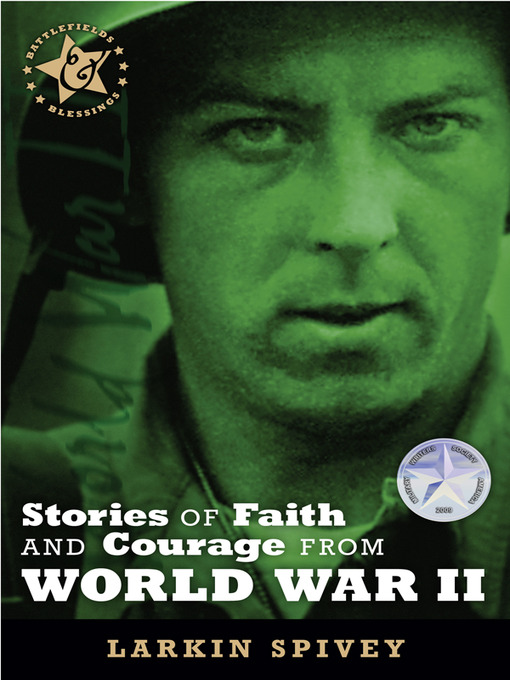 Title details for Stories of Faith and Courage from World War II by Larkin Spivey - Available